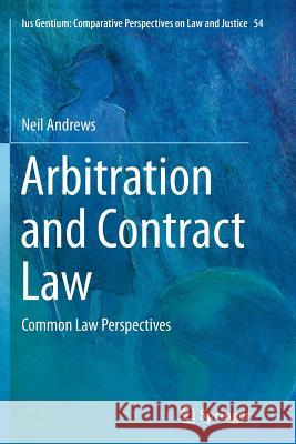 Arbitration and Contract Law: Common Law Perspectives Andrews, Neil 9783319800813 Springer - książka