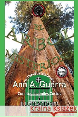 Arbol Misterioso: Cuento No. 31 del Libro 3 de Los MIL y un DIAS Guerra, Daniel 9781548510879 Createspace Independent Publishing Platform - książka