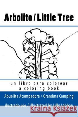 Arbolito / Little Tree Abuelita Acampadora Ellen Pendleton Lilly Lobban 9780996501637 Espbooks - książka