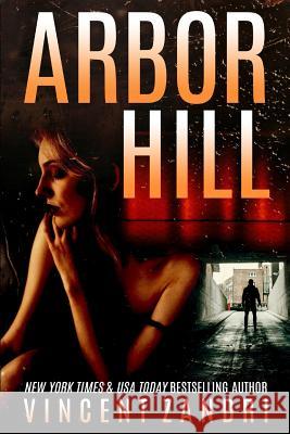 Arbor Hill: A Keeper Marconi Pi Thriller Vincent Zandri 9781546904021 Createspace Independent Publishing Platform - książka