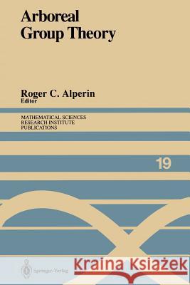 Arboreal Group Theory: Proceedings of a Workshop Held September 13-16, 1988 Alperin, Roger C. 9781461278115 Springer - książka