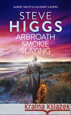Arbroath Smokie Slaying Steve Higgs 9781036708801 Vinci Books Ltd. - książka