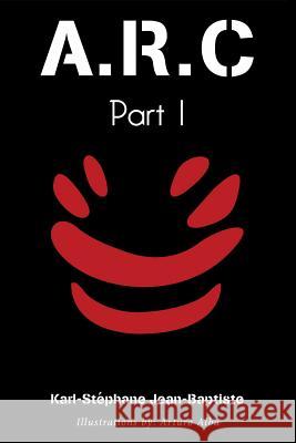 A.R.C Arturo Alba Karl-Stephane Jean-Baptiste 9781729440629 Independently Published - książka