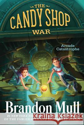 Arcade Catastrophe: Volume 2 Mull, Brandon 9781481411202 Aladdin Paperbacks - książka