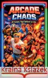 Arcade chaos Taylor, Matthew 9798233284700 Matthew Taylor