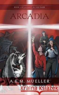 Arcadia A. E. M. Mueller Paul Schultz 9781038335609 FriesenPress - książka