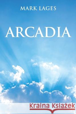 Arcadia Mark Lages 9781728330228 Authorhouse - książka