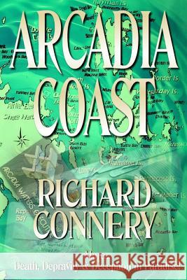 Arcadia Coast Richard Connery 9781978489097 Createspace Independent Publishing Platform - książka