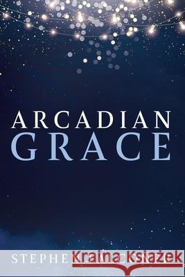 Arcadian Grace Stephen Falconer 9781666731316 Resource Publications (CA) - książka