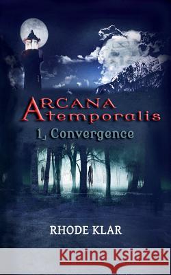Arcana Atemporalis: Convergence Rhode Klar 9789995995102 Pdn Press - książka