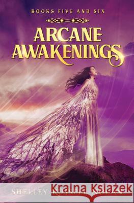 Arcane Awakenings Books Five and Six Shelley Russel 9780648168331 Shelley Russell Nolan - książka