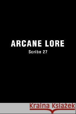 Arcane Lore Scribe 27 9780595236978 Writers Club Press - książka