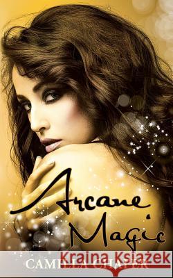 Arcane Magic (Book 5, Stella Mayweather Series) Camilla Chafer 9781501054396 Createspace - książka