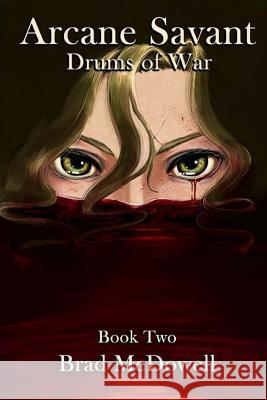 Arcane Savant: Drums of War Brad McDowell Phill Layman Xib Xibuna 9781501069277 Createspace - książka