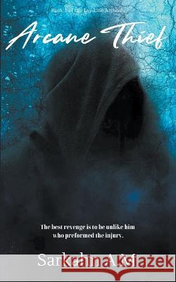 Arcane Thief Sarkahn A M   9798215387733 Sarkahn A.M - książka
