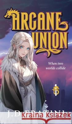 Arcane Union J. D. Fratini 9781923333796 Green Hill Publishing - książka