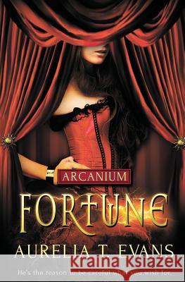 Arcanium: Fortune Aurelia T Evans   9781784305789 Totally Bound Publishing - książka