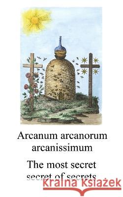 Arcanum Arcanorum Arcanissimum Adam McLean Anonymus  9798386297916 Independently Published - książka