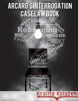 Arcaro's Interrogation Case Law Book Gino Arcaro 9781927851098 Jordan Publications Inc - książka
