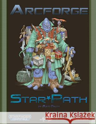 Arcforge: Star*path Matt Daley 9781794178229 Independently Published - książka