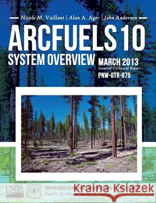 ArcFuels 10 System Overview United States Department of Agriculture 9781508683087 Createspace - książka