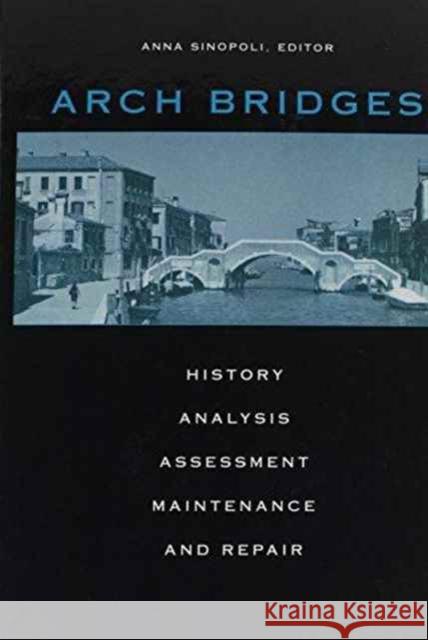 Arch Bridges A. Sinopoli   9789058090126 Taylor & Francis - książka