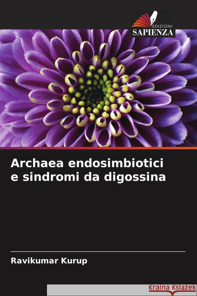 Archaea endosimbiotici e sindromi da digossina Kurup, Ravikumar 9786204459417 Edizioni Sapienza - książka