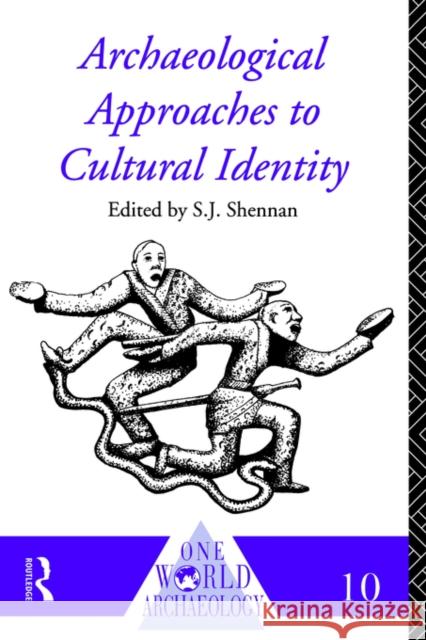 Archaeological Approaches to Cultural Identity Stephen Shennan 9780415095570 Routledge - książka