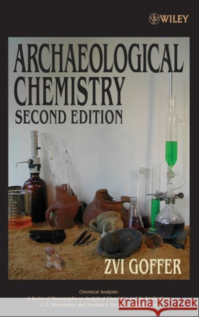 Archaeological Chemistry Zvi Goffer James D. Winefordner 9780471252887 Wiley-Interscience - książka