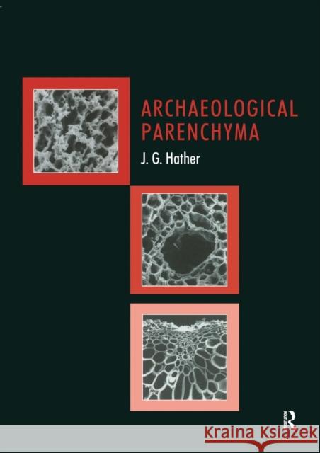 Archaeological Parenchyma J. G. Hather 9781873132425 Left Coast Press - książka