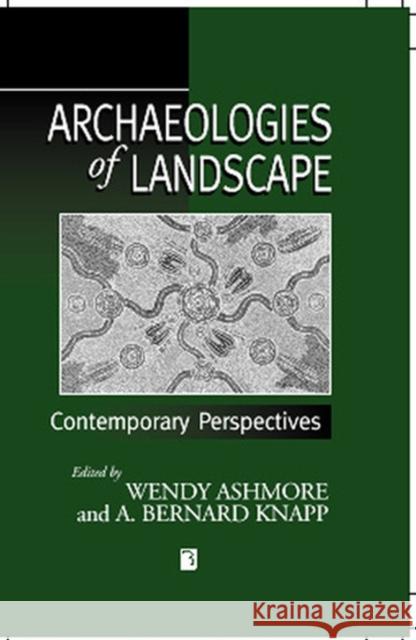 Archaeologies Landscape Ashmore, Wendy 9780631211068 BLACKWELL PUBLISHERS - książka