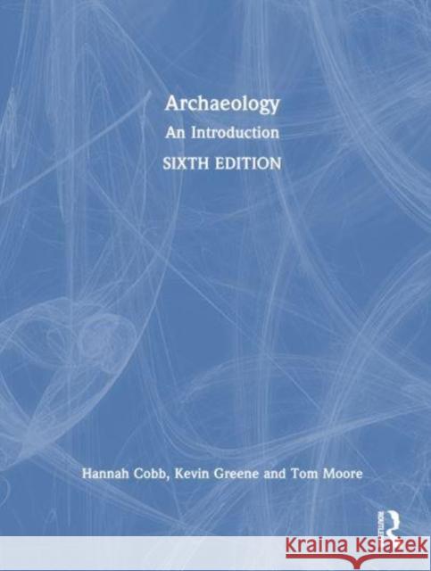 Archaeology Tom Moore 9780367485856 Taylor & Francis Ltd - książka