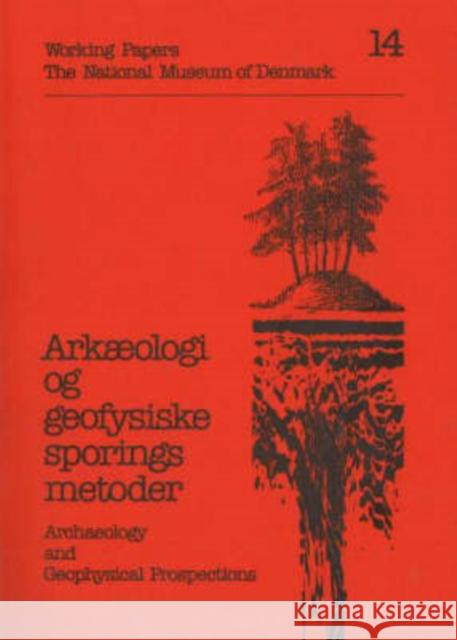 Archaeology & Geophysial Prospections Mogens Schou Jorgensen 9788748005747 NATIONALMUSEETS FORLAG - książka