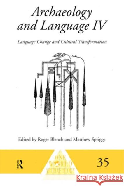 Archaeology and Language IV : Language Change and Cultural Transformation Roger Blench Matthew Spriggs 9780415117869 Routledge - książka