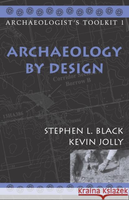 Archaeology by Design Stephen L. Black 9780759100206 Altamira Press - książka