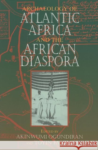 Archaeology of Atlantic Africa and the African Diaspora Akinwumi Ogundiran Toyin Falola 9780253221759 Indiana University Press - książka