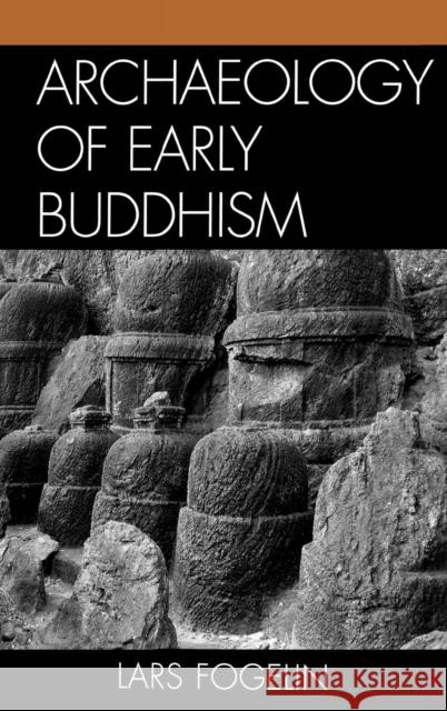 Archaeology of Early Buddhism Lars Fogelin 9780759107496 Altamira Press - książka