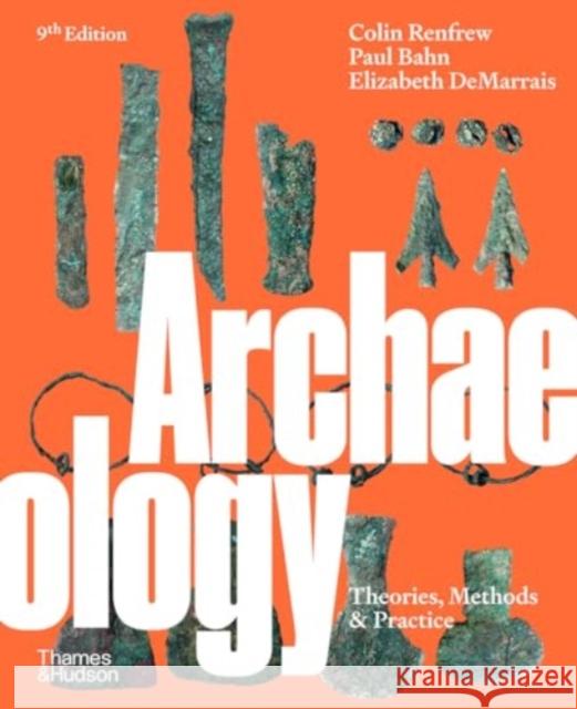 Archaeology: Theories, Methods and Practice Elizabeth DeMarrais 9780500297094 Thames & Hudson Ltd - książka