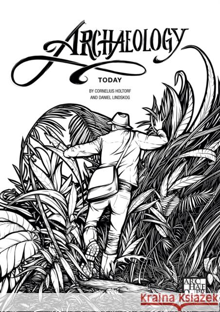 Archaeology Today: A Colouring Book Cornelius Holtorf 9781789698190 Archaeopress - książka