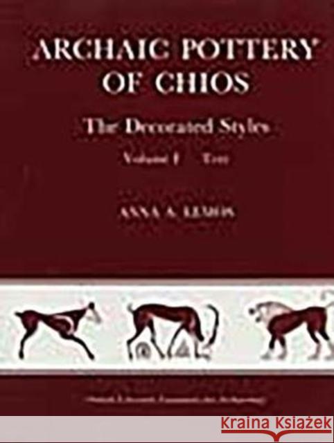 Archaic Pottery of Chios: The Decorated Styles 2 Vols Text & Plates by Anna a Lemos Lemos, Anna A. 9780947816308 Oxford University School of Archaeology - książka