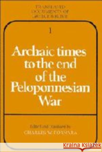 Archaic Times to the End of the Peloponnesian War Charles W. Fornara 9780521250191 Cambridge University Press - książka