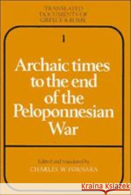 Archaic Times to the End of the Peloponnesian War Charles W. Fornara 9780521299466  - książka