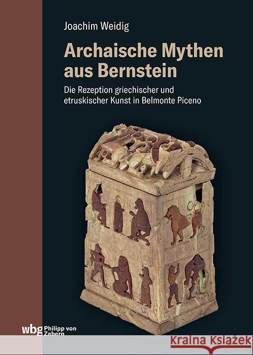 Archaische Mythen aus Bernstein Weidig, Joachim 9783534640294 WBG Academic - książka