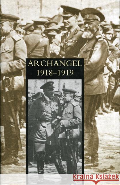 Archangel 1918-1919 Anon 9781847347909 Naval & Military Press Ltd - książka