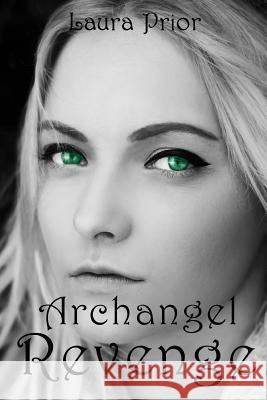 Archangel Revenge Laura Prior 9781502552143 Createspace - książka