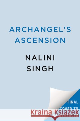 Archangel's Ascension Nalini Singh 9780593550038 Berkley Books - książka