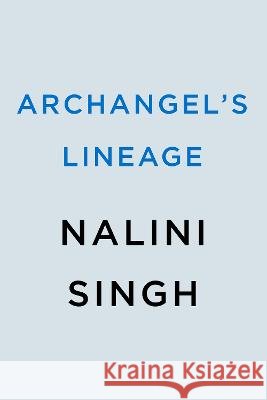 Archangel's Lineage Nalini Singh 9780593550014 Berkley Books - książka