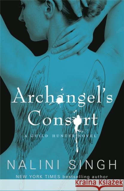 Archangel's Consort: Book 3 Nalini Singh 9780575095779 Orion Publishing Co - książka