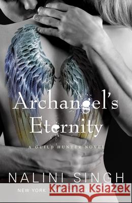 Archangel's Eternity Nalini Singh 9781399626026 Orion Publishing Co - książka