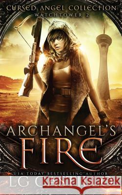 Archangel's Fire L. G. Castillo 9781976055744 Createspace Independent Publishing Platform - książka